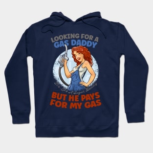 Looking for a gas daddy Sugar Daddy Funny Fuel Price Hike Political Gift Hoodie